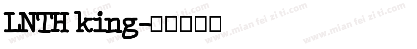 LNTH king字体转换